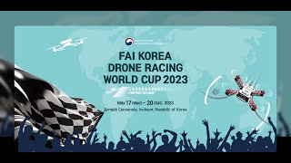 2023 FAI KOREADRONE RACINGWORLD CUP DAY1