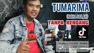 Tumarima (Naha salah) tanpa kendang - putra panggugah