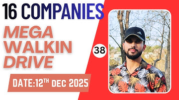 16 Mega Walk_in Drive Tomorrow | Date:12th Dec 2025 | 5 Days Working