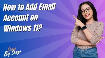 How to Add Email Account on Windows 11 ? - Step by Step