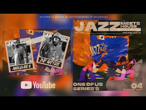 1 Of Us Series S Episode 4 Jazz In Da House By Djy Ma Ten Amukelani M