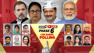 Lok Sabha Elections 2024 LIVE Updates | Phase 6 Polling LIVE Visuals | BJP Vs Congress | N18L