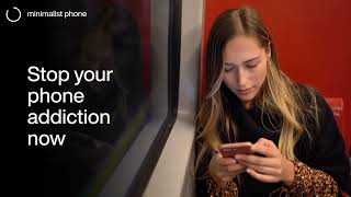 Stop your phone addiction now! (with minimalist phone)