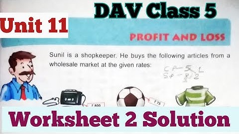 Profit And Loss DAV Class 5 Maths Unit 11 Worksheet 2 Solution/ADARSH 999
