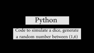 Python:Simulate a dice by generating a random number between (1,6) Net Worth