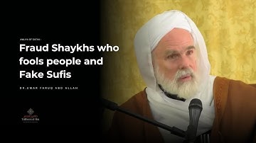 False Shaykh and Fake Sufis you need to be AWARE OF - Dr.Umar Faruq Abd Allah