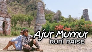 AJUR MUMUR || RURI RAISE OFFICIAL || ORIGINAL SONG