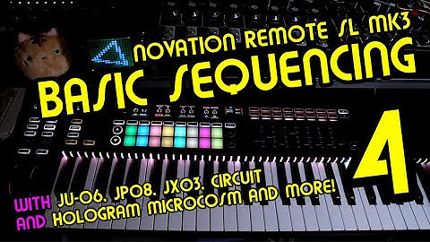 Basic Sequencing Pt. 4 // Novation Remote SL Mk3 Tutorial
