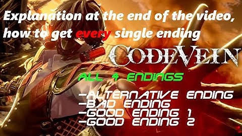Code Vein all 3 endings + secret ending