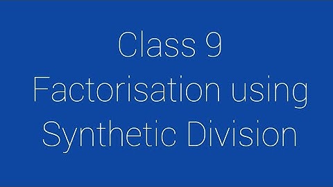 Class 9/ Factorization using Synthetic Division/ AF MATHS