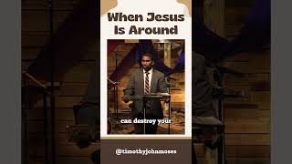 When Jesus Is Around | @timothy.johnmoses | #NewLifeChurch