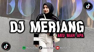 Download Lagu DJ MERIANG X AKU MAH APA | MACHA FVNKY RMX SOUND KANE 2026 MP3
