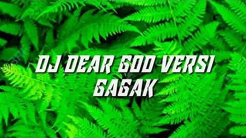 DJ DEAR GOD VERSI GAGAK 2020