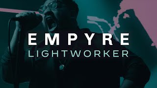 Lightworker - Empyre (Official Music Video)