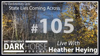 Bret and Heather 105th DarkHorse Podcast Livestream: State Lies Coming Across