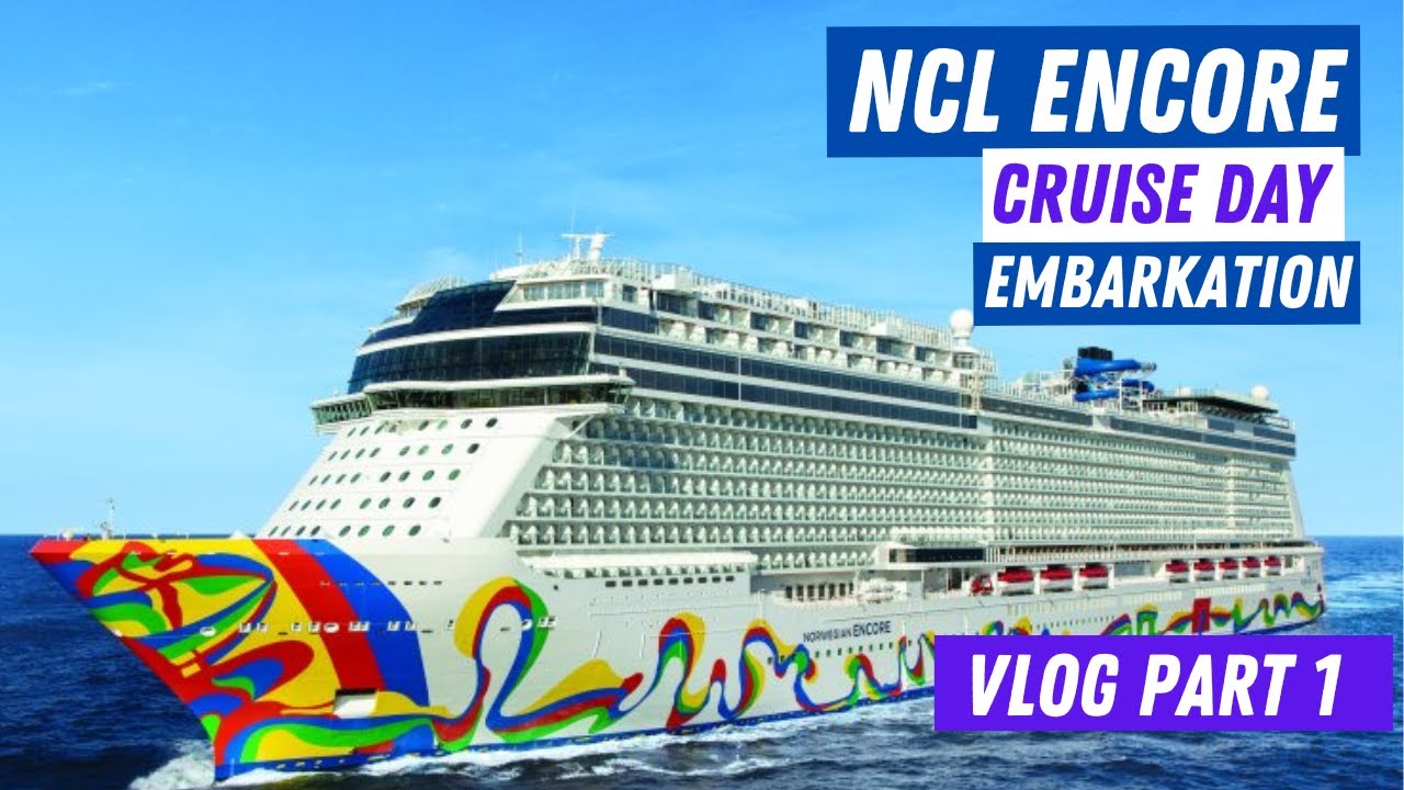 NCL Encore Vlog 1 Embarkation Day