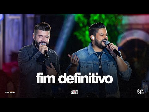 Douglas e Vinícius - Fim Definitivo - Ao Vivo em São Paulo