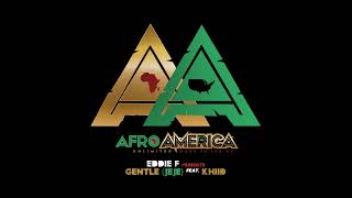 Famous Eddie F Presents - Gentle (JeJe) feat  KHiiD Profile