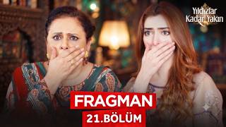 Yıldızlar Kadar Yakın 21. Fragmanı - Azlanın Gizli Planı İfşa Oldu 😱