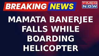 Mamata Banerjee Trips And Falls While Entering Chopper In West Bengal | Watch Video | Breaking News