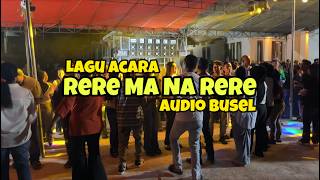 Lagu Acara Rere Ma Na Rere Remix 🍁 Lagu Terbaru Audio Busel 2026 -  2027 Remixer Armin full bass