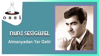 Nuri Sesigüzel - Almanyadan Yar Gelir
