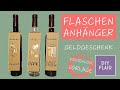 Flaschenanhänger basteln mit kostenloser Vorlage / Geldgeschenk / Mitbringsel einfach und schnell