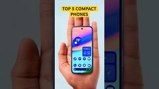 Top 5 Compact Phones 2026