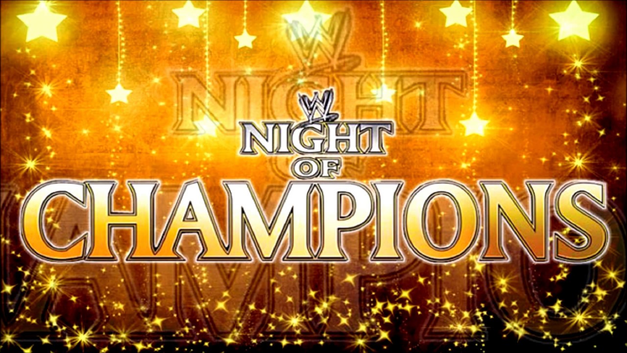 WWE Official Night Of Champions PPV Theme Night Of Gold YouTube