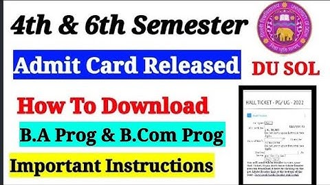 SOL 4th & 6th Sem BA Prog & B.Com Prog And Annual Mode l,ll Admit Card Released How To Download 2022