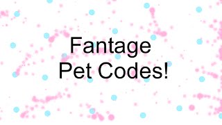 Fantage | Pet Codes!