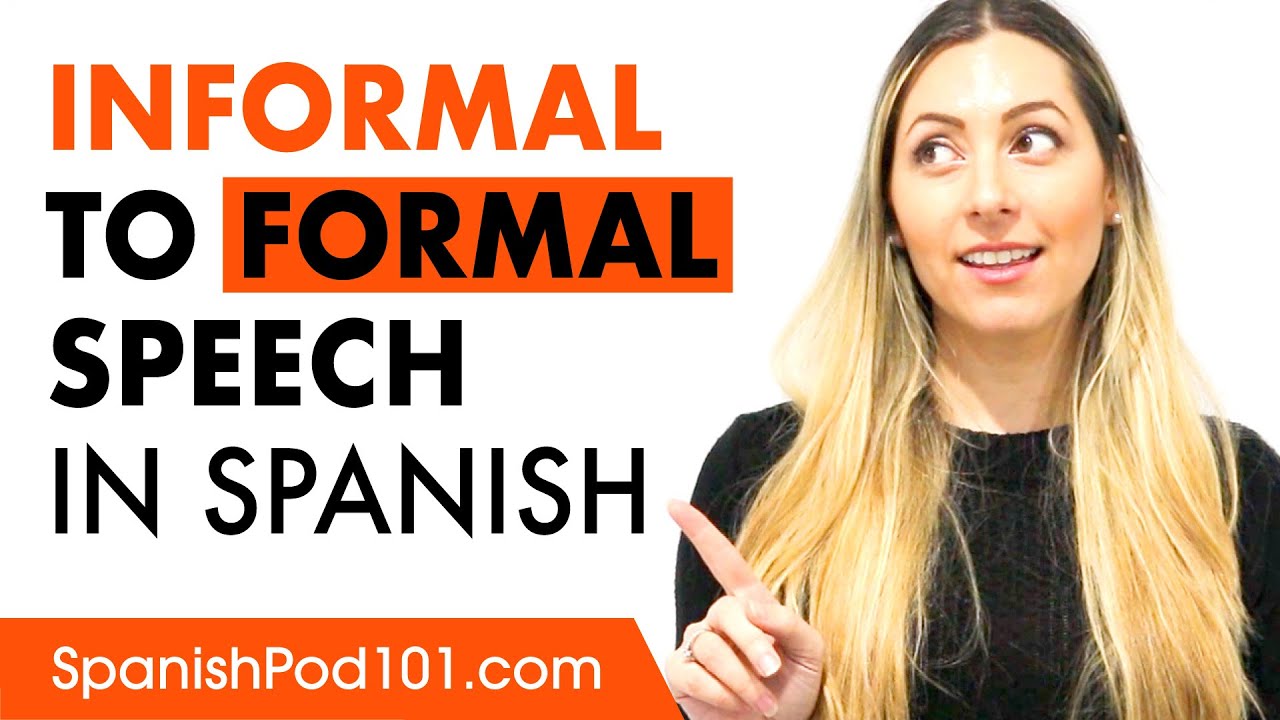 How and when to switch informal Spanish to formal Spanish - YouTube