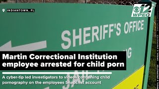 Martin Correctional Institution employee arrested for child porn