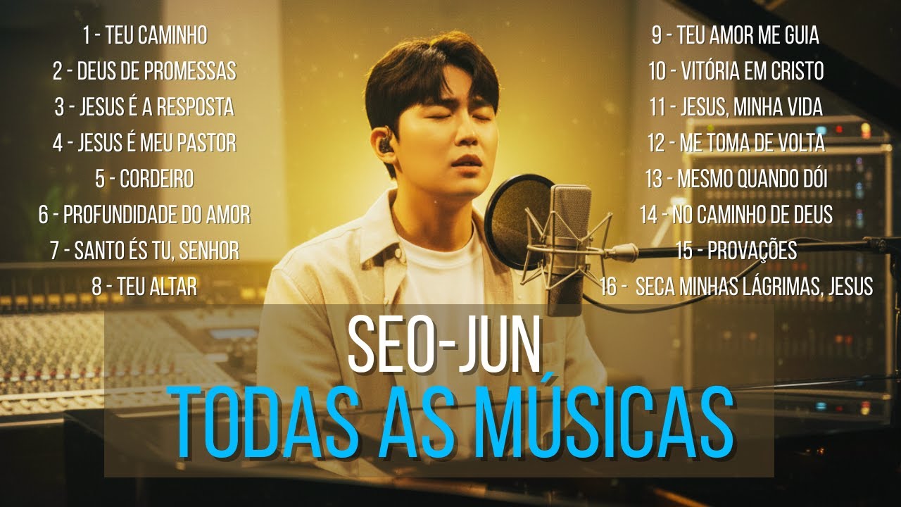 SEO-JUN | TODAS MÚSICAS | SELEÇÃO GOSPEL | MÚSICAS GOSPEL | MÚSICAS EVANGÉLICAS