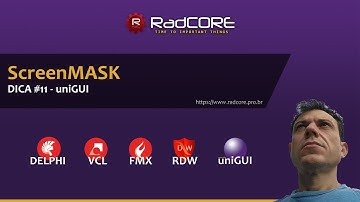 ScreenMASK - Projeto RadCORE( VCL/FMX/uniGUI ) - DICA #11