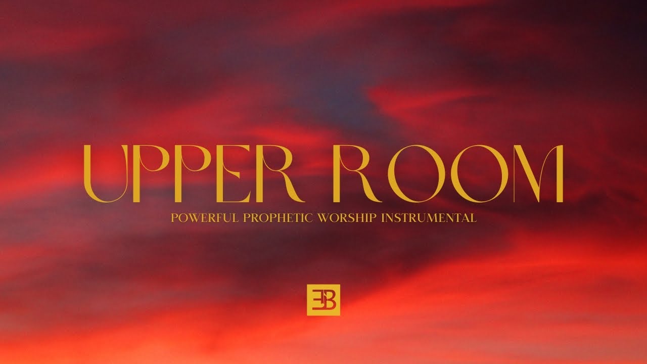 Watch UPPER ROOM | POWERFUL PROPHETIC WORSHIP INSTRUMENTAL on YouTube Watch UPPER ROOM | POWERFUL PROPHETIC WORSHIP INSTRUMENTAL on YouTube
