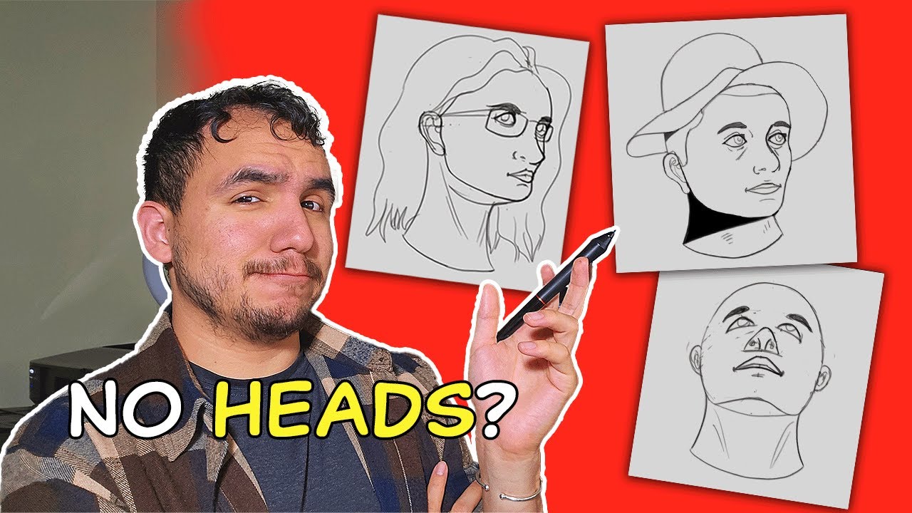 DRAWING HEADS so I don't suck anymore