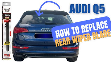 Audi Q5 2012-2017 Rear Wiper Blade Change How To Replace Back Wiper