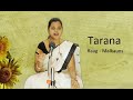 TARANA | RAAG - MALKAUNS