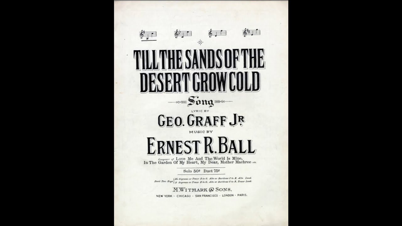 Till the Sands of the Desert Grow Cold – Sheet Music Singer