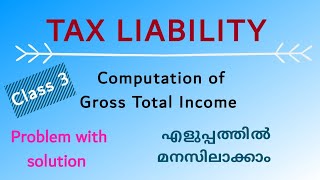 Tax Liability - Incidence of Tax | computation of Gross Total Income | Income Tax in malayalam