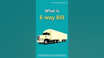What is E-way Bill