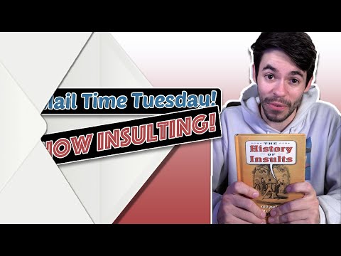 Mail Time Tuesday: Insults!
