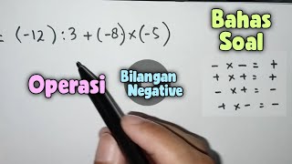(-12) : 3 + (-8) x (-5) Operasi Bilangan Negative
