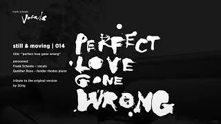 014 | Frank Scheele – Perfect love gone wrong