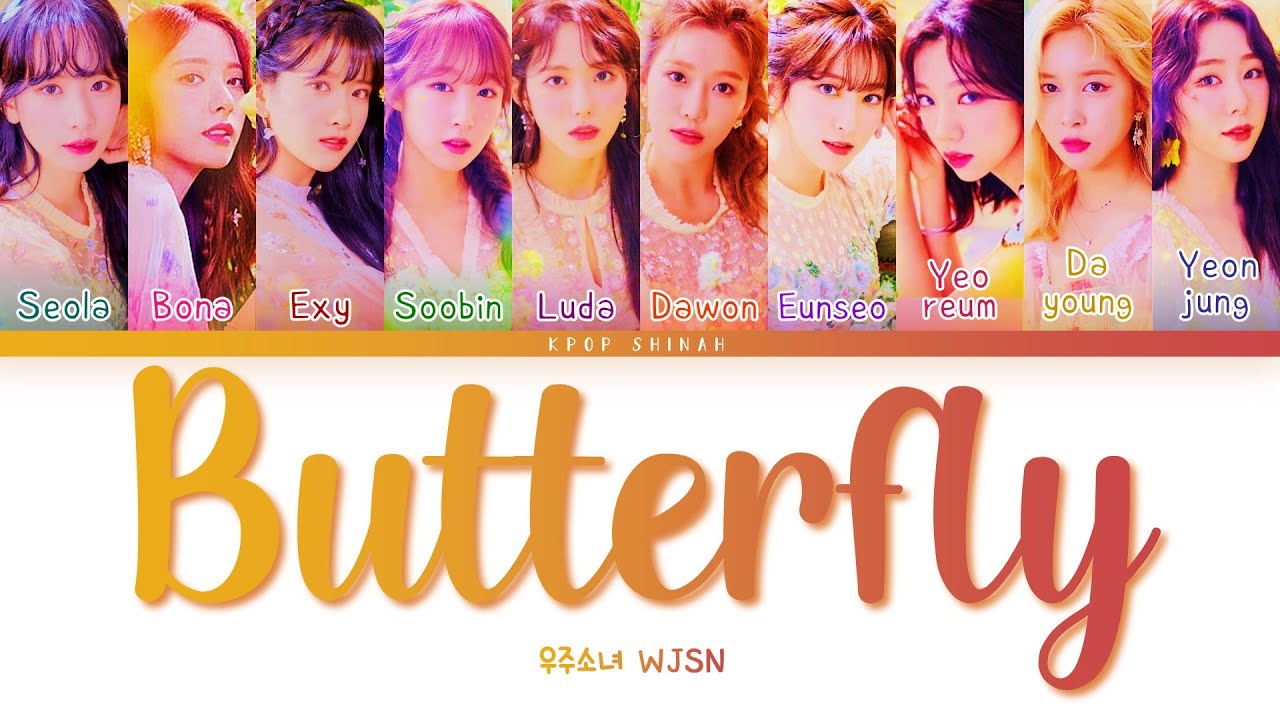WJSN BUTTERFLY (우주소녀 ) نطق + ترجمة YouTube