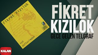 Fikret Kızılok - Gece Gelen Telgraf I Not Defterimden 1993 Kalan Müzik