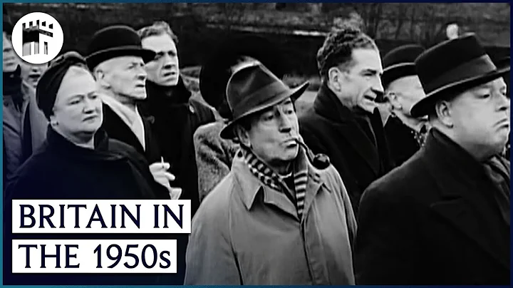 How The 1950s Shaped The History Of Britain