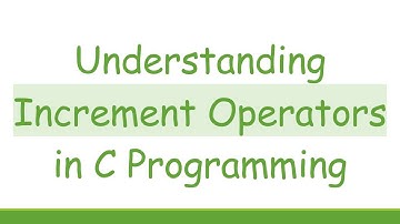 Understanding Increment Operators in C Programming