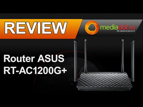 Router ASUS RT-AC1200G+ - Review MediaDOT.ro (4K)